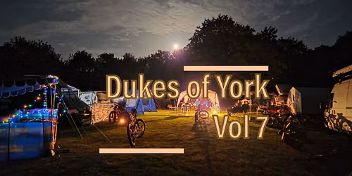 Dukes Of York Vol 7: Nobody expected it to last this long so I've ran out of title jokes 