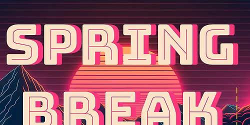 Spring Break