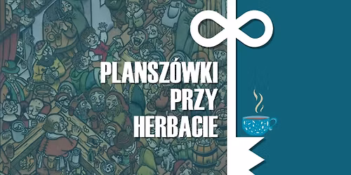 Plansz\u00f3wki przy herbacie