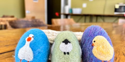 Needle Felt Easter Egg Workshop