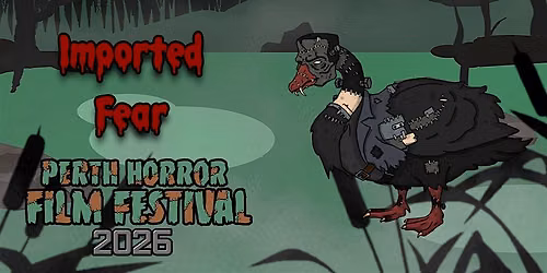 Perth Horror Film Festival 2026: Imported Fear