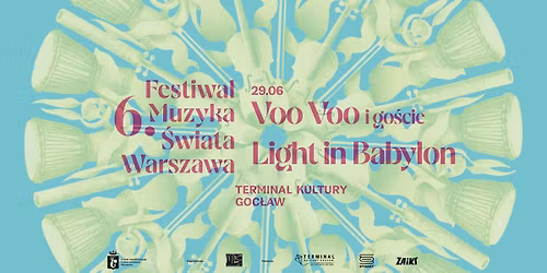Voo Voo \/ Light in Babylon - 6 Festiwal Muzyka \u015awiata