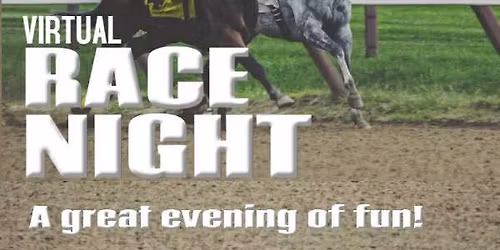 Race Night (virtual) Limited tickets available