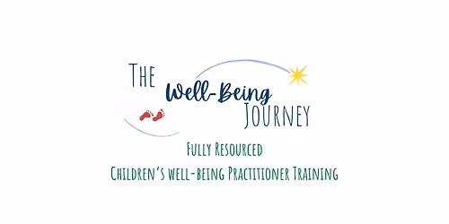 The Well-Being Journey: Children's Well-Being Practitioner Training