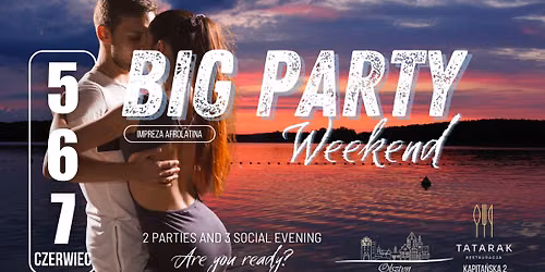 Big Party Weekend