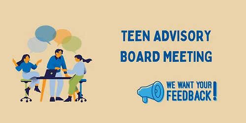 Teen Advisory Board Meeting  Main Wilson Library