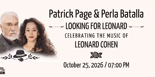 Patrick Page & Perla Batalla: Looking for Leonard- Celebrating the Music of Leonard Cohen