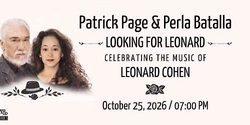 Patrick Page & Perla Batalla: Looking for Leonard- Celebrating the Music of Leonard Cohen