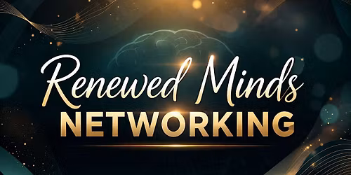 June Renewed Minds Networking