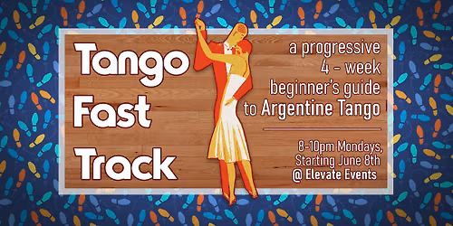 Tango Fast Track! 4-Week Beginner Series