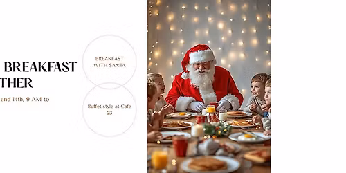 Breakfast with Santa! at Cafe23 - Dec. 14th