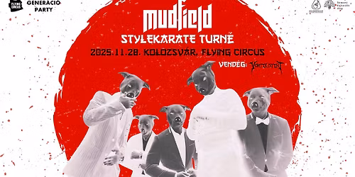 MUDFIELD, Vortexistent - Kolozsv\u00e1r\/Cluj-Napoca \/\/ Flying Circus
