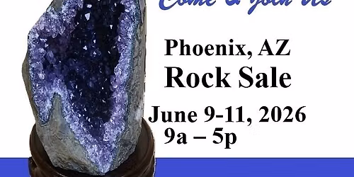 Gem Amethyst Rock Fossil Sale June 9, 10, 11 (9am - 5pm) - (Phoenix, AZ)
