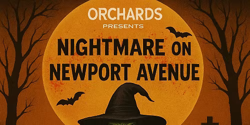 Orchards Presents: Nightmare on Newport Halloween Party