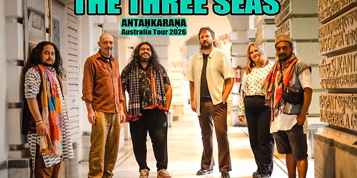 The Three Seas - (INDIA\/AUS) - Mullumbimby Civic
