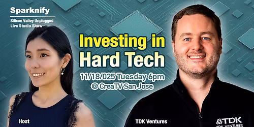 Silicon Valley Unplugged:  Investing in Hard Tech