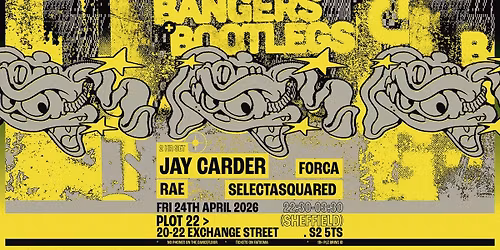 BANGERS + BOOTLEGS w\/ Jay Carder (2 hr set), FORCA, Rae &amp; selectasquared