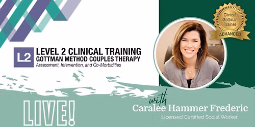 Gottman Level 2 | Professional Training | Hybrid: In-person Colorado or Virtual