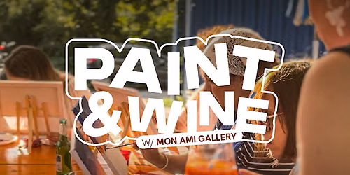Paint & Wine - Mon Ami Gallery x DrinBz