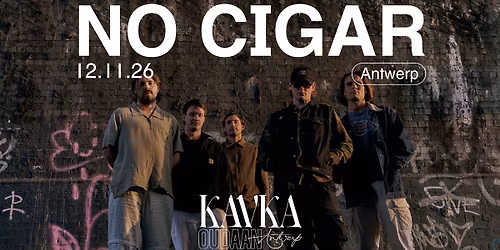 NO CIGAR | KAVKA OUDAAN | ANTWERP