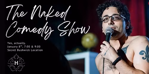 The Naked Comedy Show: Best Stand-up Comedy in Bushwick without Pants