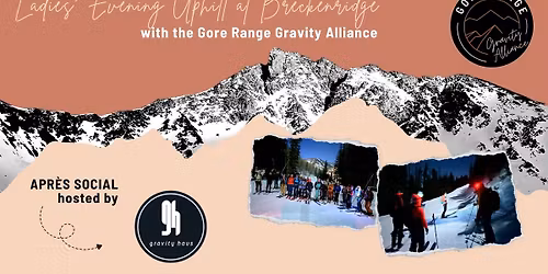 Breck Ladies' Uphill Meetup, Apres Hosted by Gravity Haus!