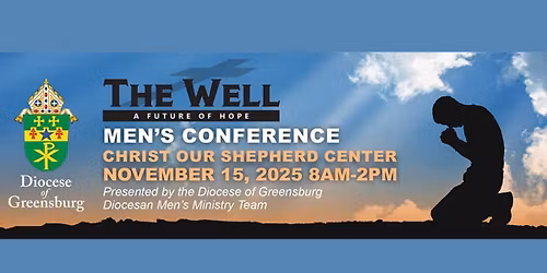 Men's Conference - THE WELL: A Future of Hope