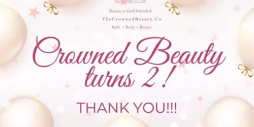 Crowned Beauty Turns 2!
