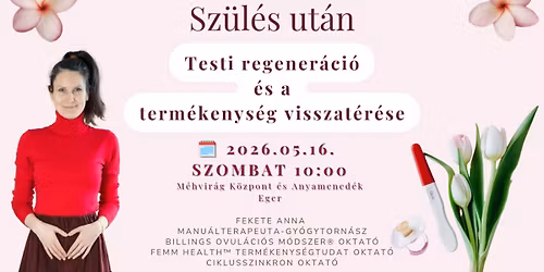 Sz\u00fcl\u00e9s ut\u00e1n - regener\u00e1ci\u00f3 \u00e9s term\u00e9kenys\u00e9g visszat\u00e9r\u00e9se