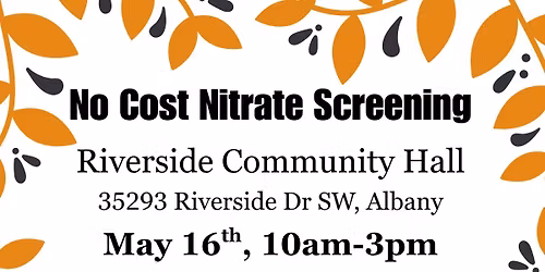 No Cost Nitrate Screening - Riverside Community Hall