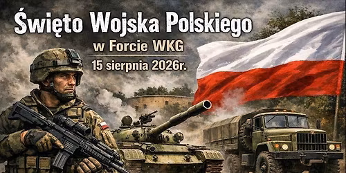 Fort WKG - \u015awi\u0119to Wojska Polskiego - piknik militarny