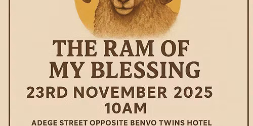 Glorious Thanksgiving Service: The Ram Of My Blessing