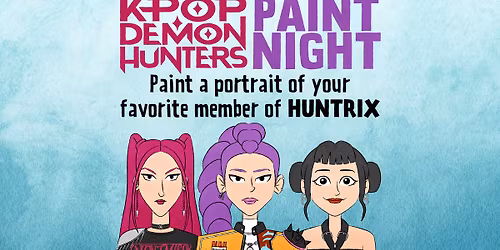 KPop Demon Hunters Paint Night at Ryan's, Hanover Crossing