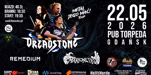 METAL JEGO MA\u0106! \ud83d\udd25Koncert Dreadstone + Marionetki + Support: Remedium