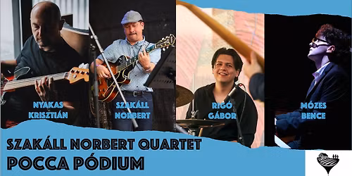 Szakáll Norbert Quartet koncert - Felsőörs, Pocca Pódium
