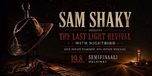 Sam Shaky \u2014 The Last Light Revival and Nightbird
