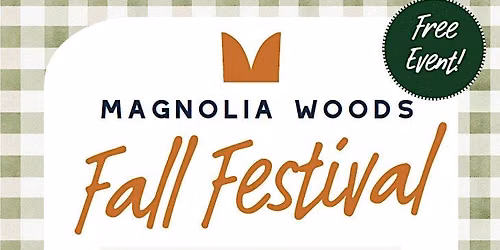 REALTOR + PUBLIC - Magnolia Woods Fall Festival!