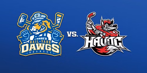 Roanoke Rail Yard Dawgs vs. Huntsville Havoc