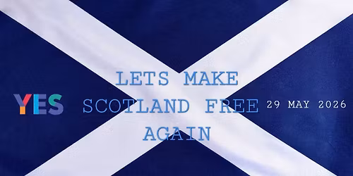 Let's Make Scotland Free Again