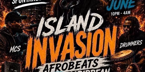 Island Invasion (Afrobeats Meets Carribean) with DJ Spontaneous