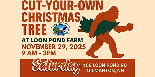 Loon Pond Farm Christmas Tree Experience - Saturday