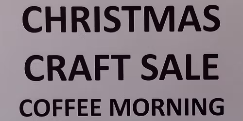 Christmas Craft Sale Coffee Morning 