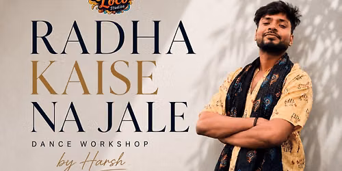 Radha Kaise Na Jale - Dance Worksho by Harsh
