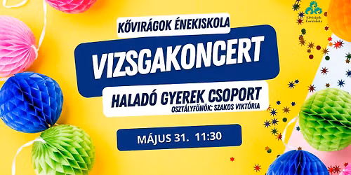 Halad\u00f3 Gyerek csoport vizsgakoncert - K\u0151vir\u00e1gok \u00c9nekiskola