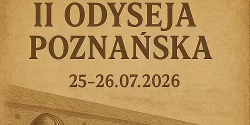 II Odyseja Pozna\u0144ska - Podr\u00f3\u017c przez wieki