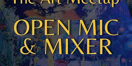 The Art Meetup: Brooklyn Open Mic & Mixer
