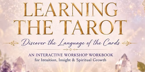 Unlock the Mysteries of Tarot - Learn to Read with Insight and Intuition