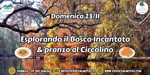 Esplorando il Bosco Incantato & pranzo al Circolino
