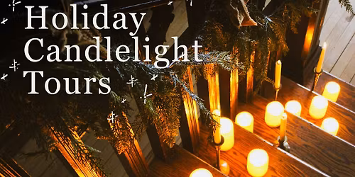Holiday Candlelight Tours