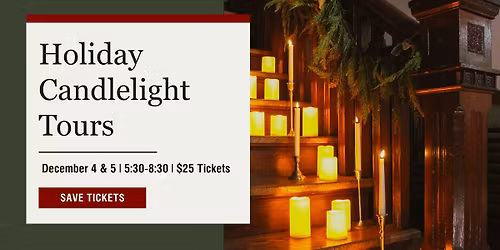 Holiday Candlelight Tours
